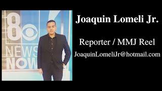 Joaquin Lomeli Reporter Demo Reel 2021