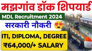 MDL New Recruitment 2024 Salary: ₹64,000/+ | MDL ITI, Diploma, BTech Job's Vacancy| MDL ITI Job's