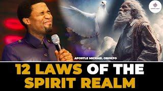 12 LAWS OF THE SPIRIT REALM | APOSTLE MICHAEL OROKPO