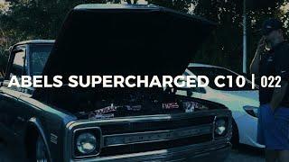 ABELS SUPRCHARGED c10 | VLOG #022