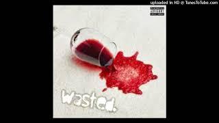 wasted.
