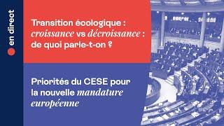 Transition écologique : croissance vs décroissance ? & Priorités européennes : En direct