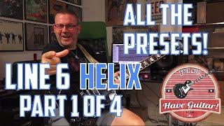 Line 6 Helix Native - ALL the presets! (1 of 4)