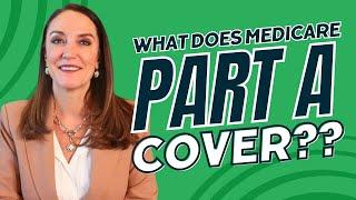 What Does Medicare Part A Cover?