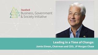 Leading in a Time of Change: Jamie Dimon, Chairman and CEO, JP Morgan Chase