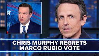 Sen. Chris Murphy Regrets Voting for Secretary of State Marco Rubio