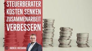 Steuerberater Kosten senken | Zusammenarbeit verbessern