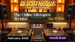 DISCOTHEQUE - The Online Mixtapes Archive #9 (February - WEEK FOUR)