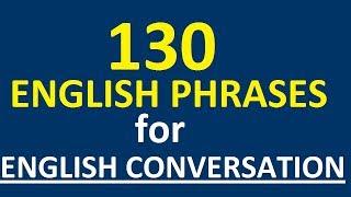 130 BASIC ENGLISH PHRASES FOR ENGLISH CONVERSATION. ENGLISH LISTENING PRACTICE