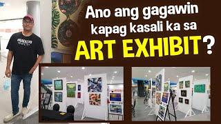 Mga dapat gawin kapag sasali ka sa isang Art Exhibit