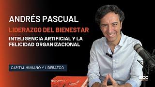 Andrés Pascual - Liderazgo del bienestar e IA