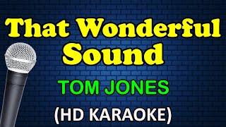 THAT WONDERFUL SOUND - Tom Jones (HD Karaoke)