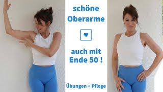 DEFINIERTE OBERARME MIT ENDE 50- MEINE ÜBUNGEN SAMT PFLEGE 