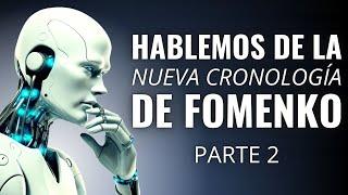 ️ PODCAST sobre la "NUEVA CRONOLOGÍA" de FOMENKO | Parte 2 