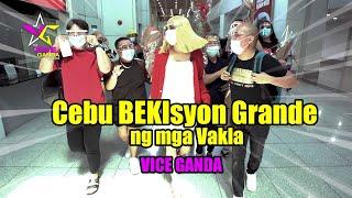 Cebu BEKIsyon Grande ng mga Vakla (PART 1) | VICE GANDA