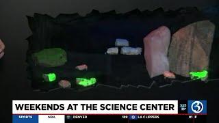 WEEKENDS AT THE SCIENCE CENTER: The UV Cave