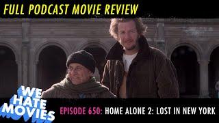 We Hate Movies - Home Alone 2: Lost in New York (1992) Comedy Podcast Movie Review