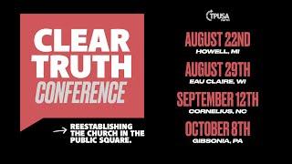 JOIN US AT THE CLEAR TRUTH CONFERENCE TOUR | TPUSA Faith