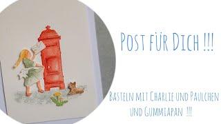 Karte : Post für Dich/  mit Charlie und Paulchen & Gummiapan!!!!