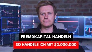 Ich trade mit einen $2.000.000 Fremdkapitalkonto - Das ist der Grund!!!