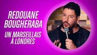 REDOUANE BOUGHERABA - UN MARSEILLAIS À LONDRES