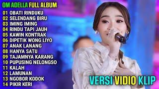 OBATI RINDUKU - SELENDANG BIRU - IMING IMING || OM ADELLA FULL ALBUM TERBARU 2024