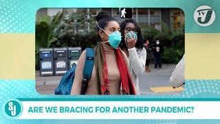 Are we Bracing for Another Pandemic? | TVJ Smile Jamaica