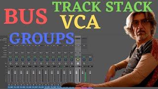 Bus, VCA, Group e Track Stack - TUTORIAL