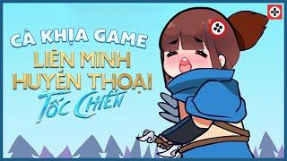 Cà Khịa Game #1 | Liên Minh Huyền Thoại: Tốc Chiến