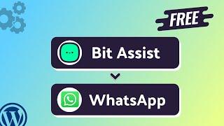 Integrating Bit Assist with WhatsApp | Step-by-Step Tutorial | Bit Integrations