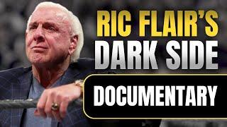 The Dark Side of Ric Flair | Wrestling Documentary