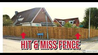 Hit & Miss Fence project | Small fencing business