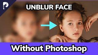 Forget Photoshop! These 6 AI Tools can UNBLUR IMAGE!