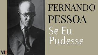 Se Eu Pudesse | Poema de Fernando Pessoa com narração de Mundo Dos Poemas