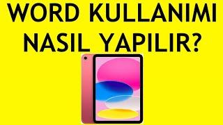 İpad Word Kullanımı Nasıl Yapılır?