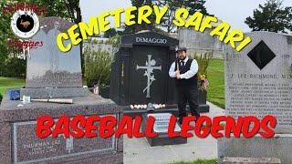 Cemetery Safari: Three Strikes - (Graves of Famous Baseball Players)