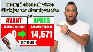 kòman pouw gen anpil views ak abòne sou youtube | grandi chanel youtube ou byen rapid {100% verite}