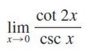 Find the limit lim x = 0 of cot 2x / csc x