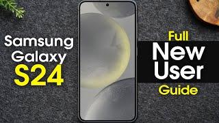 Samsung Galaxy S24 Complete New User Guide | Galaxy S24 5G for New Users | H2TechVideos