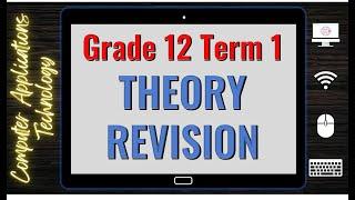 Theory Revision - CAT Term 1 - Grade 12