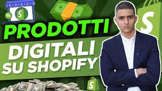 Vendere Prodotti Digitali su Shopify: come funziona?