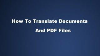 How To Translate Documents and PDF Files