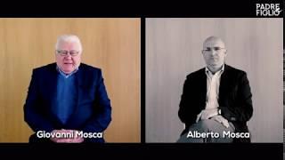 Le interviste doppie di "Padre e Figlio": Giovanni e Alberto Mosca