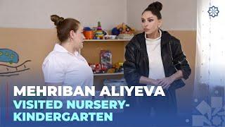 First Vice-President Mehriban Aliyeva visited nursery-kindergarten No. 40 in Ganja