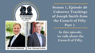 Season 1, Episode 29 - Unknown Teachings of Joseph Smith from the Council of Fifty Part 1
