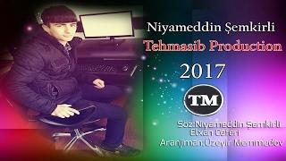 Niyameddin Semkirli Tehmasib Production