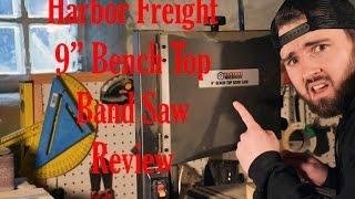 Harbor Freight 9in Bench Top Band Saw Review