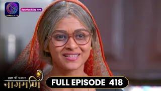 Ishq Ki Dastaan Naagmani | Full Episode 418 | Dangal TV