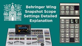 Behringer Wing Snapshot Scope Settings: Detailed Explanation