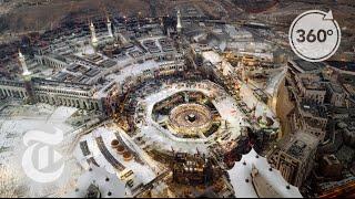 Pilgrimage: A 21st Century Journey Through Mecca and Medina | 360 VR Video | The New York Times